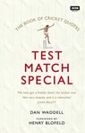 The Test Match Special Book of Cricket Quotes - WADDELL,  Dan - 9781849909143