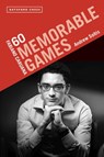 Fabiano Caruana: 60 Memorable Games - Andrew Soltis - 9781849947213