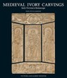 Medieval Ivory Carvings: Early Christian to Romanesque - Paul Williamson - 9781851776122