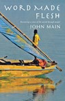Word Made Flesh - John Main - 9781853119651