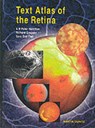 Text Atlas of the Retina - Gary Edd Fish ; Richard Gregson ; A. M. Peter Hamilton ; Gavin Orr - 9781853172267