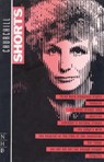 Caryl Churchill: Shorts - Caryl Churchill - 9781854590855