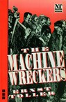 The Machine Wreckers - TOLLER,  Ernst - 9781854592880