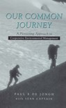 Our Common Journey - Paul E. de Jongh - 9781856497381