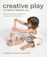 Creative Play the Steiner Waldorf Way - Christopher Clouder ; Janni Nicol - 9781856753562