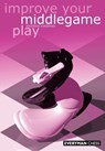 Improve Your Middlegame Play - Andrew Kinsman - 9781857442410
