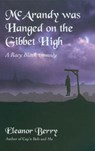 McArandy Was Hanged on the Gibbet High - Eleanor Berry - 9781857769661