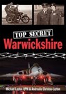 Top Secret Warwickshire - Michael Layton ; Androulla Christou-Layton - 9781858587653