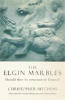 The Elgin Marbles - Christopher Hitchens ; Robert Browning ; Graham Binns - 9781859842201
