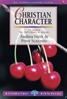 Christian Character (Lifebuilder Study Guides) - Andrea (Author) Sterk ; Peter (Author) Scazzero - 9781859993750