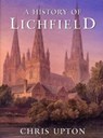 A History of Lichfield - Chris Upton - 9781860776632