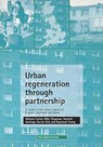 Urban regeneration through partnership - MICHAEL (SCHOOL OF PLANNING AND HOUSING,  Heriot-Watt University) Carley ; Mike (School of Planning and Housing, Heriot-Watt University) Chapman ; Annette (Department of Urban Studies, University of Glasgow) Hastings ; Karryn (School of Planning and Housing, Heriot-Watt University) Kirk ; Raymond (D - 9781861342508