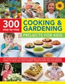 300 Step By Step Cooking & Gardening Projects for Kids - Nancy & Hendy Mcdougall - 9781861477071