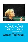 Life, Life - ARSENY TARKOVSKY - 9781861714305