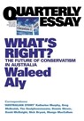 What's Right? The Future of Conservatism in Australia: Quarterly Essay 37 - Waleed Aly - 9781863954662