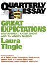 Great Expectations:Government, Entitlement And An Angry Nation:Quarterlyessay 46 - Laura Tingle - 9781863955645