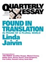 Found in Translation: In Praise of a Plural World: Quarterly Essay 52 - Linda Jaivin - 9781863956307