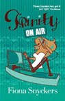 Trinity on air - Fiona Snyckers - 9781868423651