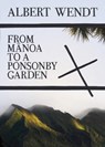 From Manoa to a Ponsonby Garden - Albert Wendt - 9781869407346