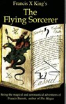 Flying Sorcerer - Francis King - 9781869928209