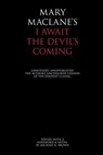 I AWAIT THE DEVILS COMING - MACLANE,  Mary - 9781883304058