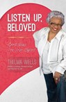 LISTEN UP BELOVED - Thelma Wells - 9781883958015