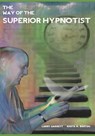 The Way Of The Superior Hypnotist - Larry Garrett - 9781885846181