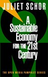 A Sustainable Economy for the 21st Century - SCHOR,  Juliet - 9781888363753