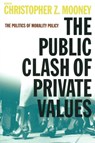 The Public Clash of Private Values - Christopher Z. Mooney - 9781889119403