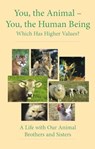 You, the Animal - You, the Human Being - House Gabriele Publishing - 9781890841256