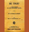 Be True! - G. T. Cooperrider - 9781891053696