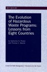 The Evolution of Hazardous Waste Programs - Katherine N. Probst ; Thomas C. Beierle - 9781891853012