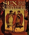 Sex and the Supernatural - Troy Taylor - 9781892523631