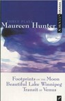Three Plays by Maureen Hunter: Footprints on the Moon; Beautiful Lake Winnipeg; Transit of Venus - Maureen Hunter - 9781896239996