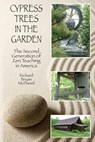Cypress Trees in the Garden - Richard Bryan McDaniel - 9781896559261
