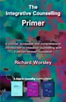 The Integrative Counselling Primer - Richard Worsley - 9781898059813