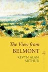 View from Belmont - ARTHUR,  Kevyn Alan - 9781900715027