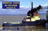 Bristol Tugs in Colour Volume 2 - Bernard McCall - 9781902953779