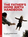 The Father's Home Birth Handbook - Leah Hazard - 9781905177509