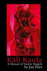 Kali Kaula - Jan Fries - 9781905297375