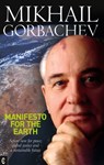 Manifesto for the Earth - Mikhail S. Gorbachev - 9781905570027