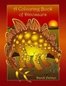 A Colouring Book of Dinosaurs - PALMER,  Dandi - 9781906442705