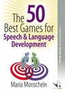 The 50 Best Games for Speech and Language Development - Maria Monschein - 9781906531133