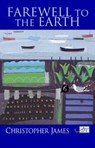 Farewell to the Earth - Christopher James - 9781906570705