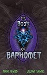 The Book of Baphomet - Julian Vayne ; Nikki Wyrd - 9781906958466