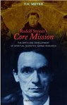 Rudolf Steiner's Core Mission - T. H. Meyer - 9781906999100