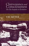Clairvoyance and Consciousness - T. H. Meyer - 9781906999360