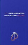 Junior Mountaineering Club of Scotland 19-25-2025 -  - 9781907233555