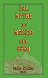 The Myths of Mexico and Peru - SPENCE,  Lewis - 9781907256912