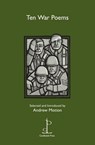 Ten War Poems - Sir Andrew Motion - 9781907598388